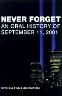 Never Forget: An Oral History of September 11, 2001
