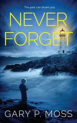 Never Forget - Moss, Gary P