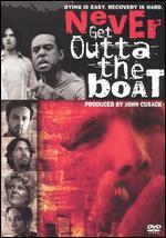 Never Get Outta the Boat