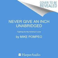 Never Give an Inch: Fighting for the America I Love