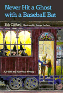 Never Hit a Ghost with a Baseball Bat