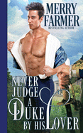 Never Judge a Duke by his Lover