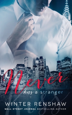 Never Kiss a Stranger - Renshaw, Winter