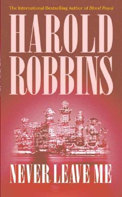 Never Leave Me - Robbins, Harold