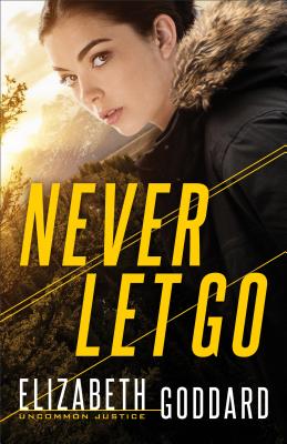Never Let Go - Goddard, Elizabeth