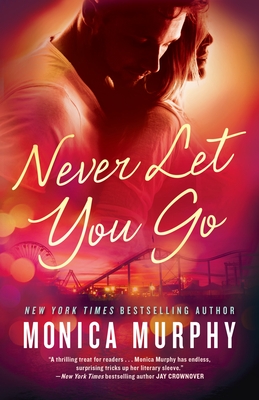 Never Let You Go - Murphy, Monica