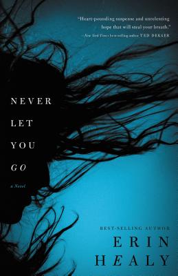Never Let You Go - Healy, Erin