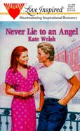 Never Lie to an Angel