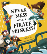 Never Mess With a Pirate Princess