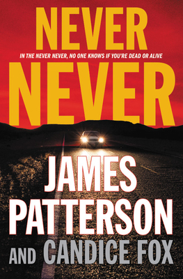 Never Never - Patterson, James, and Fox, Candice
