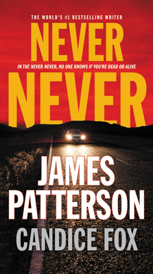 Never Never - Patterson, James, and Fox, Candice