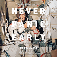 Never Panic Early: An Apollo 13 Astronaut's Journey