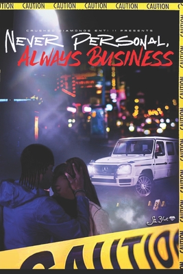 Never Personal, Always Business - Martin, Sirblue D (Editor), and Mullins, Matt (Photographer)