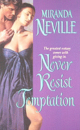Never Resist Temptation