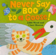 Never Say Boo to a Goose