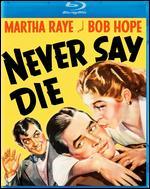 Never Say Die