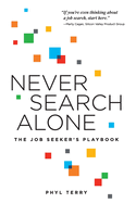 Never Search Alone: The Job Seeker's Playbook