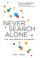 Never Search Alone: The Job Seeker's Playbook