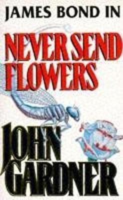 Never Send Flowers - Gardner, John