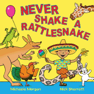 Never Shake a Rattlesnake