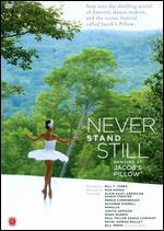 Never Stand Still: Dancing at Jacob's Pillow