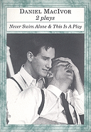 Never Swim Alone & This Is a Play