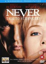 Never Talk to Strangers