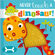 Never Touch a Dinosaur