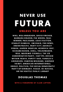 Never Use Futura (the History of a Typeface)