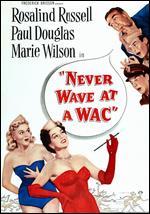 Never Wave at a WAC