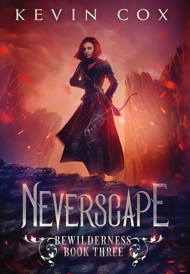 Neverscape: Bewilderness Book Three - Cox, Kevin