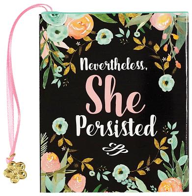 Nevertheless, She Persisted - Peter Pauper Press, Inc (Creator)