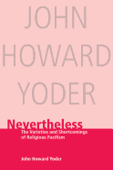 Nevertheless: The Varieties and Shortcomings of Religious Pacifism