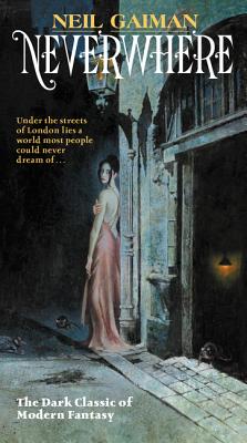 Neverwhere: Author's Preferred Text - Gaiman, Neil