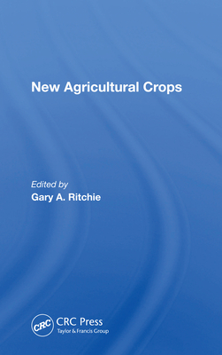New Agricultural Crops - Ritchie, Gary A