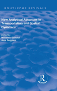 New Analytical Advances in Transportation and Spatial Dynamics
