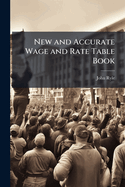 New and Accurate Wage and Rate Table Book