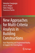 New Approaches for Multi-Criteria Analysis in Building Constructions: User-Reporting and Augmented Reality to Support the Investigation