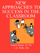 New Approaches to Success in the Classroom: Closing Learning Gaps