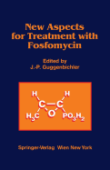 New Aspects for Treatment with Fosfomycin