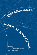 New Boundaries in Political Science Fiction