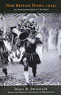 New Britain Diary, 1954: An Anthropologist's Journal