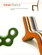 New Chairs: Innovations in Design, Technology, and Materials