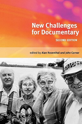 New Challenges for Documentary: Second Edition - Rosenthal, Alan, Professor (Editor), and Corner, John (Editor)