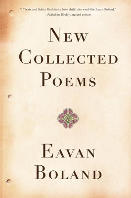 New Collected Poems - Boland, Eavan