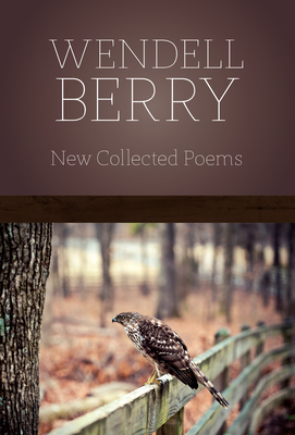 New Collected Poems - Berry, Wendell