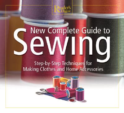 New Complete Guide to Sewing - Dolezal, Robert, and Reader's Digest