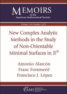 New Complex Analytic Methods in the Study of Non-Orientable Minimal Surfaces in $\mathbb {R}^n$ - Alarcon, Antonio, and Forstneric, Franc, and Lopez, Francisco J.