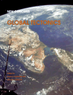 New Concepts in Global Tectonics