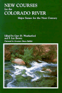 New Courses for the Colorado River: Major Issues for the Next Century